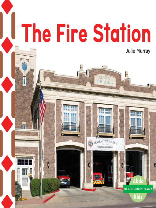 Title details for The Fire Station by Julie Murray - Available